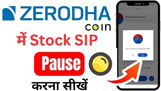 How to pause SIP in Zerodha Coin App Zerodha me SIP ko pause kaise kare 2024 [upl. by Leaffar246]