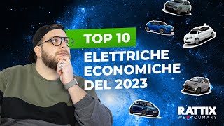 TOP 10 ELETTRICHE ECONOMICHE DEL 2023 [upl. by Gall]