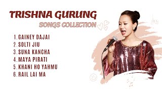 Trishna Gurung Songs Collection [upl. by Nabe553]