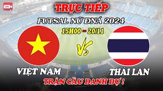 TRỰC TIẾP ĐTVN vs THÁI LAN  FUTSAL ĐNÁ 2024  TRẬN CUỐI VÒNG BẢNG 20112024 [upl. by Stila453]