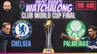 Chelsea vs Palmeiras  FIFA Club World Cup Final Watchalong AlmightyBlues footballmedico [upl. by Godfree458]