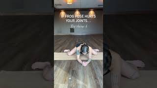 Do this if frog pose hurts your joints and knees [upl. by Nyleimaj]