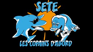 SETE amp Les Copains dabord [upl. by Bernette]