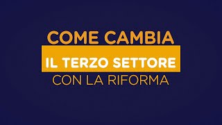 La riforma del Terzo settore spiegata in 15 minuti [upl. by Cleti549]