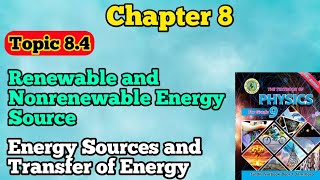 Renewable and nonrenewable energy source unit 8 energy sources and transfer class 9 new physics book [upl. by Netsyrc]