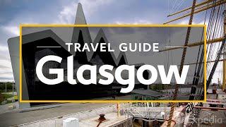 Glasgow Vacation Travel Guide  Expedia [upl. by Tnelc870]