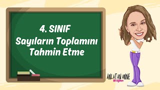 4 Sınıf  Sayıların Toplamını Tahmin Etme [upl. by Arykat]