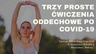 Ćwiczenia oddechowe po COVID19Koronawirusie Trzy proste ćwiczenia oddechowe  FizjoOrth Warszawa [upl. by Iphagenia]