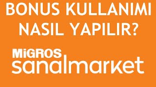 Migros Sanal Market Bonus Kullanma Nasıl Yapılır [upl. by Roede]