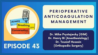 Perioperative Anticoagulation Management  Ep 43  Airway Breathing Conversation Podcast [upl. by Kenzie95]