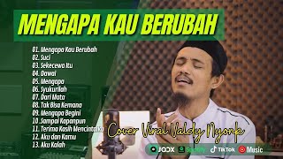 MENGAPA KAU BERUBAH VALDY NYONK  SUCI  SEKECEWA ITU  DAWAI  MENGAPA  LAGU POP TERPOPULER 2024 [upl. by Borg139]