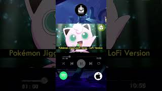 1Hour LoFi  Pokemon  JigglyPuff Song [upl. by Lennahs259]