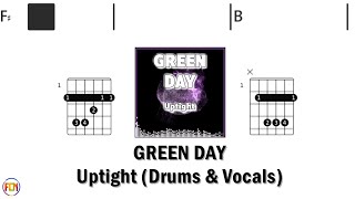 GREEN DAY Uptight DRUMS amp VOCALS FCN GUITAR CHORDS amp LYRICS [upl. by Ekram]