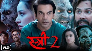 Stree 2 Full Movie In Hindi 2024 I Rajkummar Rao I Shraddha Kapoor I Pankaj Tripathi I OTT Update [upl. by Sundin]