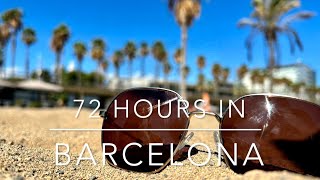 72 Hours in Barcelona [upl. by Tail699]