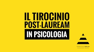 Diventare Psicologo Orientarsi  4 Il tirocinio postlauream in Psicologia [upl. by Bocaj]