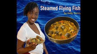 How to make STEAMED FLYING FISH by Kelly Henry [upl. by Lap]