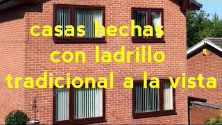 Casas construidas con ladrillo tradicional a la vista [upl. by Amal]