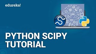 Python SciPy Tutorial  Solving Numerical and Scientific Problems using SciPy  Edureka [upl. by Concepcion]