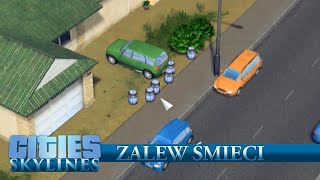 16  Zagrajmy w Cities Skylines  Zalew śmieci [upl. by Rhoads250]