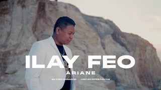 ILAY FEO  Ariane Clip Officiel [upl. by Stillman182]