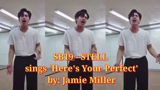 Updates SB19  STELL sings Heres Your Perfect by Jamie Miller  July 14 2021 [upl. by Ernestus143]