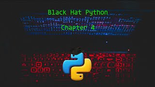 BHP  Black Hat Python Chapter 4 [upl. by Alra]