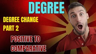 Degree  positive to comparative  English grammar adjective basic to advanced level degree change [upl. by Nyberg]