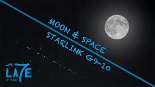 Starlink G910 amp Moon  Live La7e at Night [upl. by Ibrab]