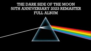 Pink Floyd  The Dark Side Of The Moon 50th Anniversary 2023 Remaster Full Album [upl. by Rabiah413]