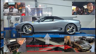 GUADAGNARE CON UNA FERRARI 360 SPIDER  RIPARAZIONE INVESTIMENTO E DIVERTIMENTO BY Officinecaruso [upl. by Eojyllib]