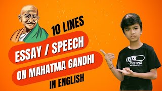 10 lines essay on Mahatma Gandhiytvideo viral gandhijaynti mahatmagandhi speech essay english [upl. by Llenej230]