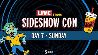 Live From Sideshow Con Day 7 [upl. by Harvey]