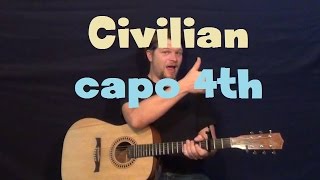 Civilian Wye Oak Easy Guitar Lesson Capo 4th Fret Strum Fingerstyle Licks How to Play Tutorial [upl. by Ria]