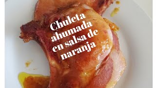 Chuleta de cerdo ahumada en salsa de naranja [upl. by Neelear]