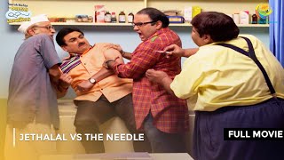 Jethalal vs The Needle I FULL MOVIE  Taarak Mehta Ka Ooltah Chashmah Ep 2048 to 2050 [upl. by Anilegnave]