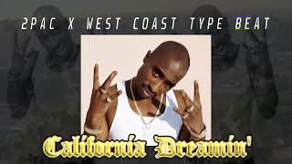 2Pac x 2LiveampDieInLA Type Beat  California Dreamin [upl. by Sculley]