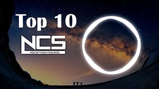 Top 10 NCS Songs  topncssongs ncstop10 NoCopyrightSounds NCS TOP10NCSRELEASE ncstop10 [upl. by Amelie589]