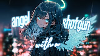 Nightcore  Angel With A Shotgun Lyrics [upl. by Macy]