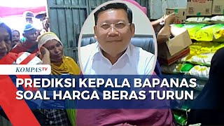 Gabah Mulai Turun Kepala Bapanas Sebut 2 hingga 3 Pekan Lagi Harga Beras Menurun [upl. by Wiley83]