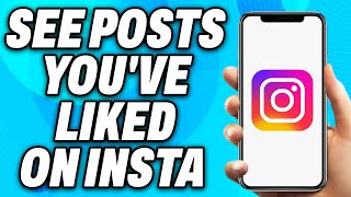 How To See Posts you ve Liked on Instagram 2024  Easy Fix [upl. by Ytram]