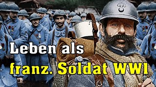 Wie war das Leben als französischer Soldat im ersten Weltkrieg [upl. by Aisined966]