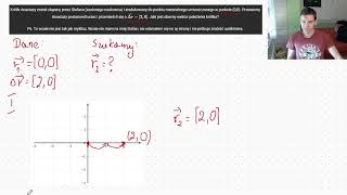 Wektor przemieszczenia i wektor położenia końcowego  zadanie  jak liczyć [upl. by Allsun]