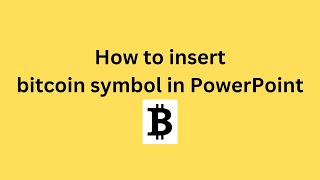 How to insert bitcoin symbol in PowerPoint [upl. by Derian747]