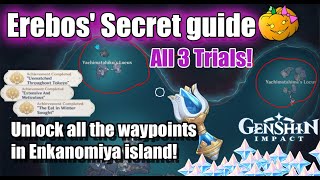 Unlock every waypoint Erebos Secret full quest guide All 3 trials  Enkanomiya Genshin Impact 24 [upl. by Haerr]