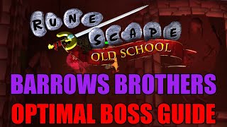 Barrows Brothers Optimal Boss Guide  Old School RuneScape [upl. by Garwood]