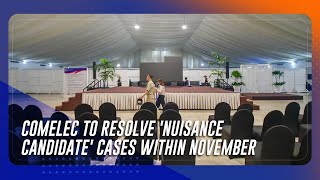 Comelec to resolve nuisance candidate cases within November  TeleRadyo Serbisyo [upl. by Silvestro]