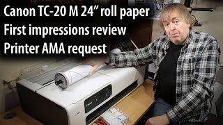 Initial review Canon TC20 M printer 24quot roll paper printer Pigment ink Sheet feed and scanner [upl. by Jojo]