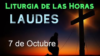 LAUDES de HOY LUNES 7 de OCTUBRE de 2024  Liturgia de las Horas  ORACIÓN de la MAÑANA [upl. by Kooima372]