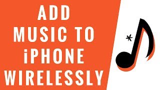 How to Add Music to iPhone wirelessly 2018 [upl. by Pendleton]